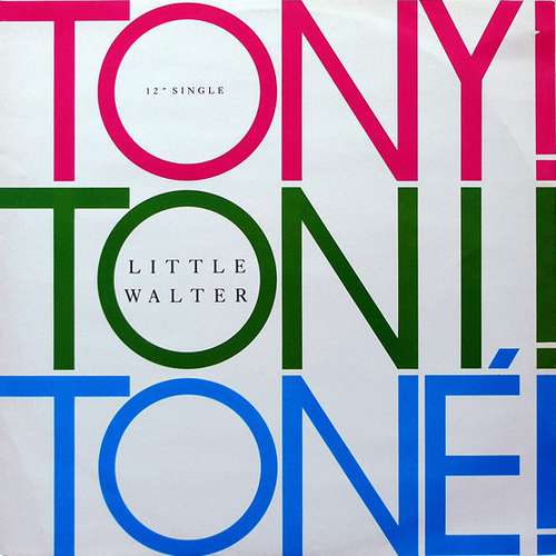 Cover Tony! Toni! Toné! - Little Walter (12, Maxi) Schallplatten Ankauf