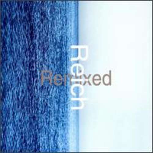 Cover Steve Reich - Reich Remixed (2x12) Schallplatten Ankauf