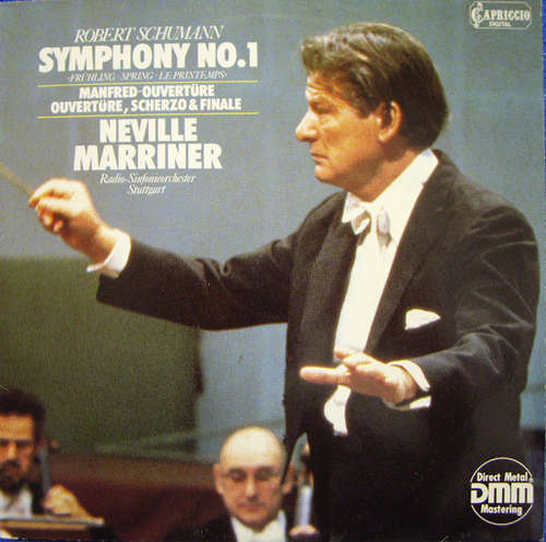 Cover Robert Schumann, Neville Marriner*, Radio-Sinfonieorchester Stuttgart - Symphonie No. 1 »Frühling = Spring = Le Printemps« • Manfred-Ouvertüre • Ouvertüre, Scherzo & Finale (LP) Schallplatten Ankauf