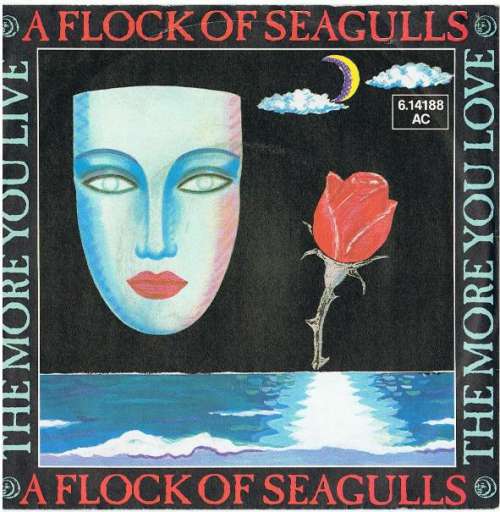 Cover A Flock Of Seagulls - The More You Live, The More You Love (7, Single) Schallplatten Ankauf