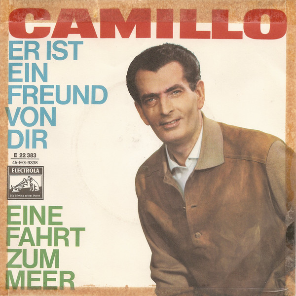 Cover Camillo Felgen - Er Ist Ein Freund von Dir / Eine Fahrt Zum Meer (7, Single) Schallplatten Ankauf