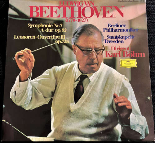 Cover Ludwig van Beethoven - Berliner Philharmoniker, Staatskapelle Dresden, Karl Böhm - Symphonie  Nr. 7 A-dur Op. 92, Leonoren-Ouvertüre III Op. 72a (LP, Album) Schallplatten Ankauf