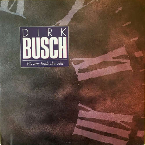 Cover Dirk Busch - Bis Ans Ende Der Zeit (7, Single) Schallplatten Ankauf