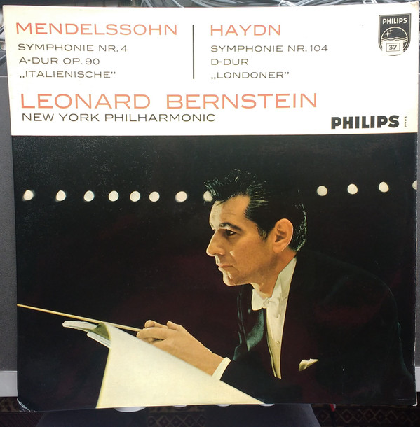 Cover Mendelssohn* / Haydn* - Leonard Bernstein, New York Philharmonic* - Symphonie Nr. 4 A-dur Op. 90 Italienische / Symphonie Nr. 104 D-dur Londoner (LP) Schallplatten Ankauf
