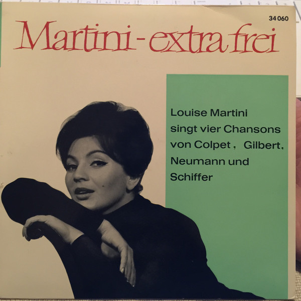 Cover Louise Martini - Martini-Extra Frei - Louise Martini Singt Vier Chansons Von Colpet, Gilbert, Neumann Und Schiffer (7, Single) Schallplatten Ankauf