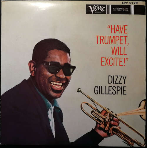 Cover Dizzy Gillespie Quintet - Have Trumpet, Will Excite! (7, Single) Schallplatten Ankauf