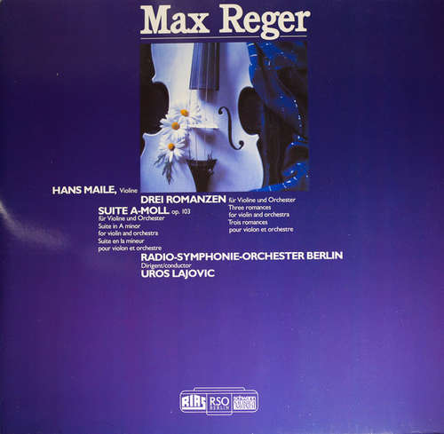Cover Max Reger - Hans Maile, Radio-Symphonie-Orchester Berlin, Uros Lajovic* - Drei Romanzen Für Violine Und Orchester (LP) Schallplatten Ankauf