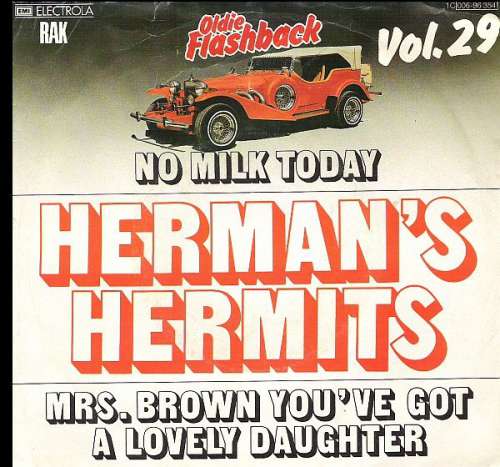 Cover Herman's Hermits - No Milk Today / Mrs. Brown You've Got A Lovely Daughter (7, Single, RE) Schallplatten Ankauf