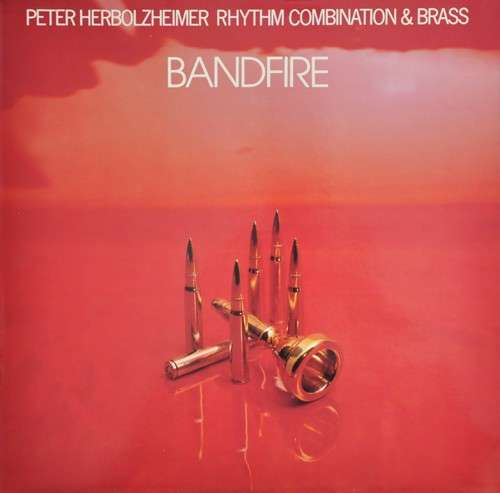 Cover Peter Herbolzheimer Rhythm Combination & Brass - Bandfire (LP, Album) Schallplatten Ankauf