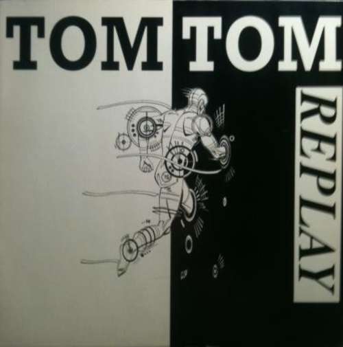 Cover Tom Tom - Replay (12) Schallplatten Ankauf