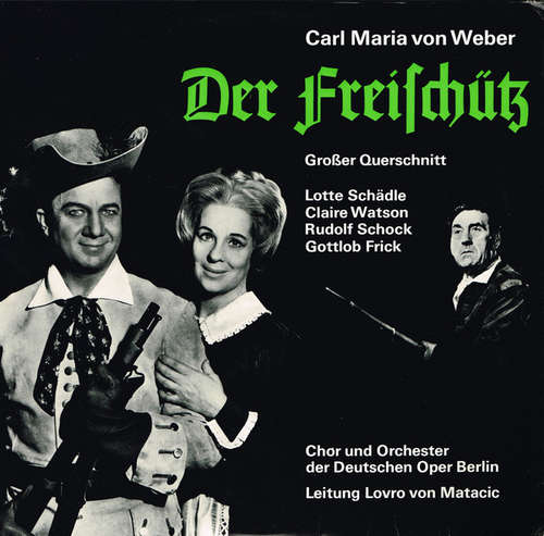 Cover Carl Maria von Weber, Various - Der Freischütz – Großer Querschnitt (LP) Schallplatten Ankauf