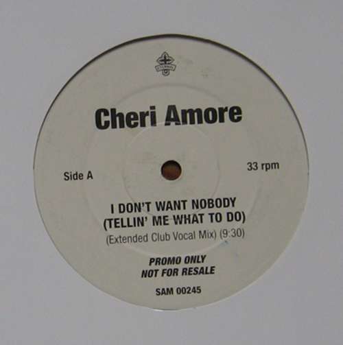 Bild Cheri Amore* - I Don't Want Nobody (Tellin' Me What To Do) (12, Promo) Schallplatten Ankauf