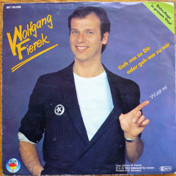 Cover Wolfgang Fierek - Geh Ma Zu Dir Oder Geh Ma Zu Mir (7, Single, Gre) Schallplatten Ankauf