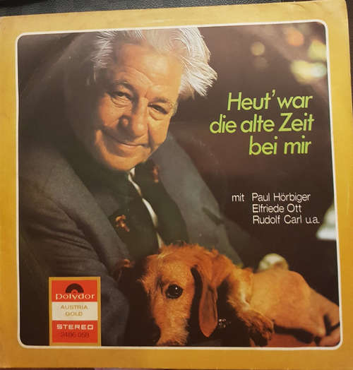Cover Paul Hörbiger, Elfriede Ott, Rudolf Carl - Heut' War Die Alte Zeit Bei Mir (LP) Schallplatten Ankauf