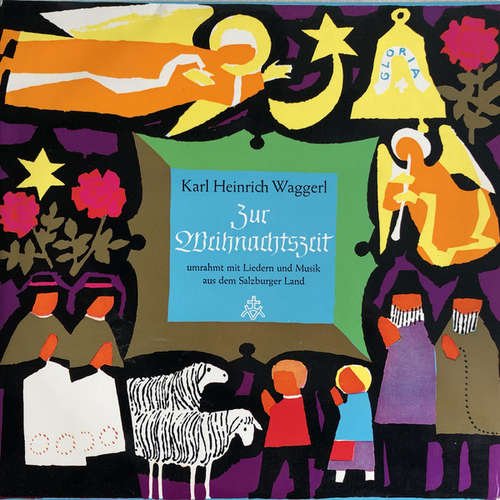 Cover Karl Heinrich Waggerl - Zur Weihnachtszeit (Umrahmt Mit Liedern Und Musik Aus Dem Salzburger Land) (10, Album) Schallplatten Ankauf