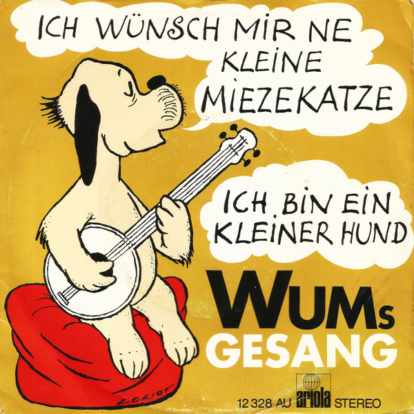 Cover Wums Gesang* - Ich Wünsch Mir Ne Kleine Miezekatze / Ich Bin Ein Kleiner Hund (7, Single, Pus) Schallplatten Ankauf