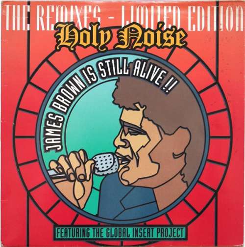 Bild Holy Noise Featuring The Global Insert Project - James Brown Is Still Alive (The Remixes) (12, Ltd) Schallplatten Ankauf