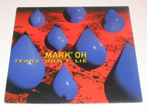 Cover Mark' Oh* - Tears Don't Lie (12) Schallplatten Ankauf