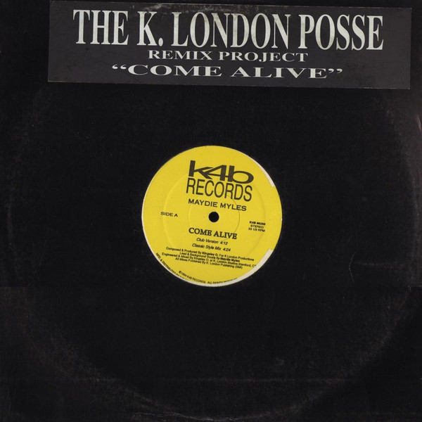 Cover The K. London Posse* Featuring Maydie Myles - Come Alive (Remix Project) (12) Schallplatten Ankauf