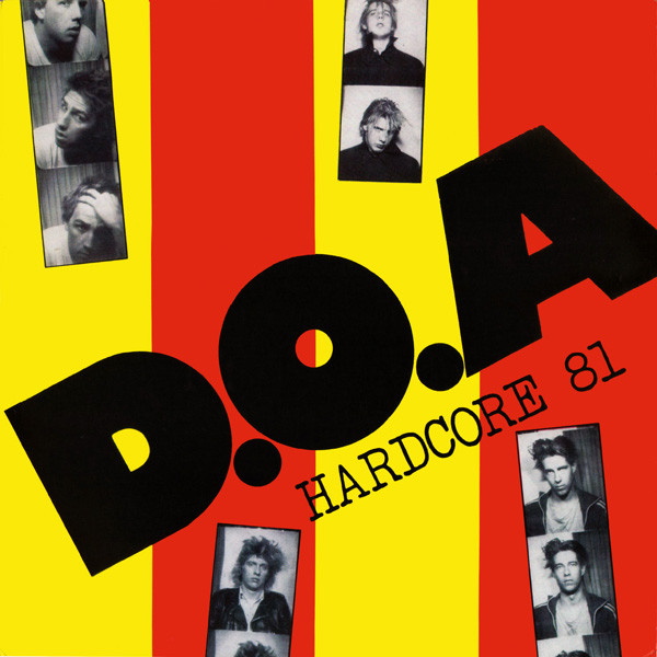 Cover D.O.A. (2) - Hardcore '81 (LP, Album, RE) Schallplatten Ankauf