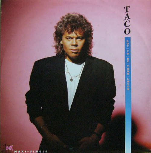 Bild Taco - Got To Be Your Lover (12, Maxi) Schallplatten Ankauf