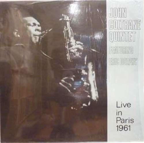 Cover John Coltrane Quintet Featuring Eric Dolphy - Live In Paris 1961 (LP, Mono) Schallplatten Ankauf