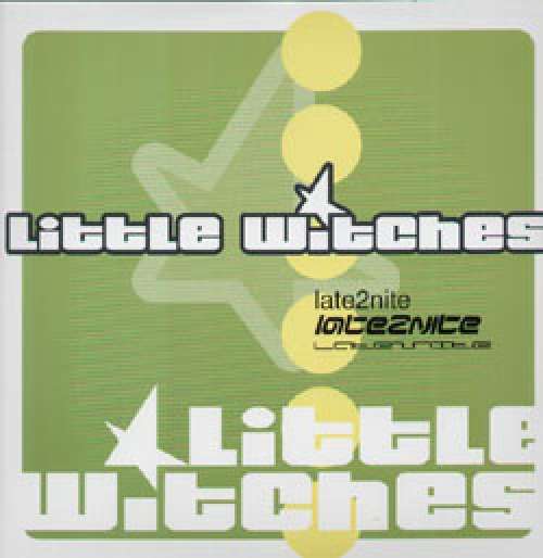 Cover Little Witches - Late2nite (12) Schallplatten Ankauf