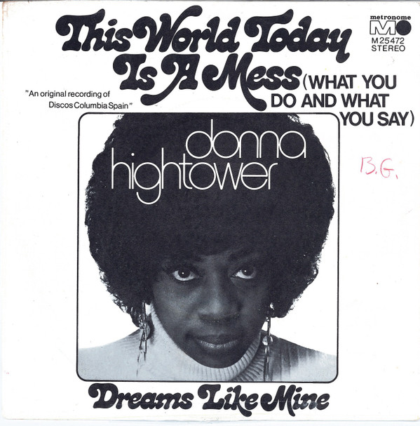 Bild Donna Hightower - This World Today Is A Mess (What You Do And What You Say) (7, Single) Schallplatten Ankauf