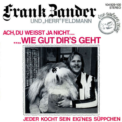 Cover Frank Zander Und Herr Feldmann - Ach, Du Weißt Ja Nicht Wie Gut Dir's Geht (7, Single) Schallplatten Ankauf