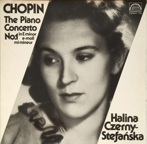 Cover Chopin* . Halina Czerny-Stefańska, Tschechische Philharmonie*, Václav Smetáček - The Piano Concerto No.1 In E Minor - E-Moll - Mi Mineur (LP, Mono, RP) Schallplatten Ankauf