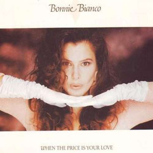 Cover Bonnie Bianco - When The Price Is Your Love (12) Schallplatten Ankauf