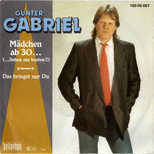 Cover Gunter Gabriel - Mädchen Ab 30… (… Lieben Am Besten!!) (7, Single, No ) Schallplatten Ankauf