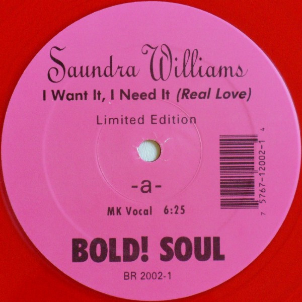 Cover Saundra Williams - I Want It, I Need It (Real Love) (12, Ltd, Red) Schallplatten Ankauf