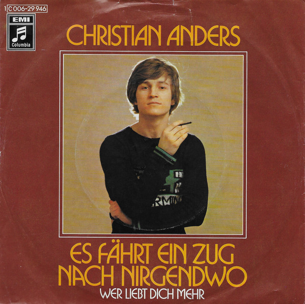 Bild Christian Anders - Es Fährt Ein Zug Nach Nirgendwo  (7, Single) Schallplatten Ankauf
