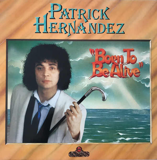 Cover Patrick Hernandez - Born To Be Alive (LP, Album, Lab) Schallplatten Ankauf
