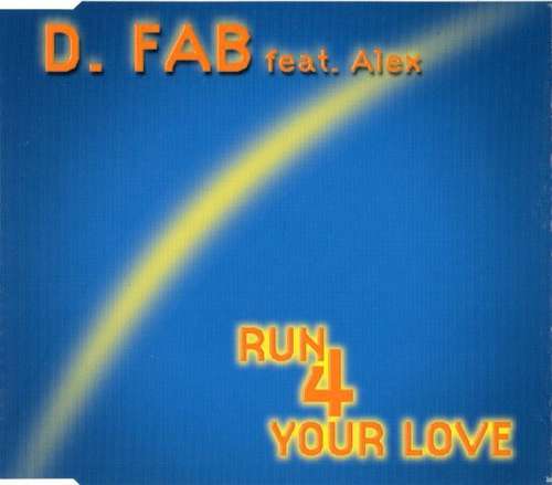 Cover D. Fab* Feat. Alex (65) - Run 4 Your Love (CD, Maxi) Schallplatten Ankauf
