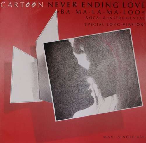 Cover Cartoon (3) - Never Ending Love (Ba-Ma-La-Ma-Loo) (12, Maxi) Schallplatten Ankauf