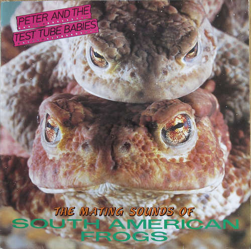 Cover Peter And The Test Tube Babies - The Mating Sounds Of South American Frogs (LP, Album, Whi) Schallplatten Ankauf