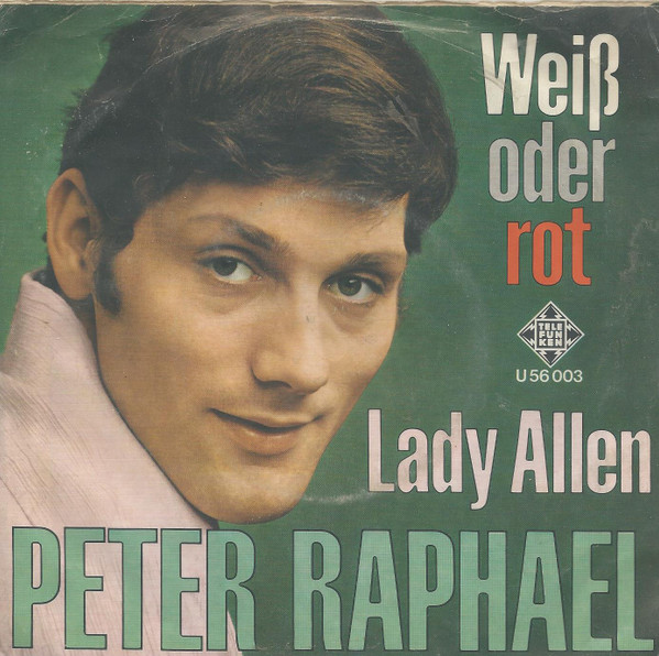 Cover Peter Raphael (2) - Weiss Oder Rot (7, Single) Schallplatten Ankauf