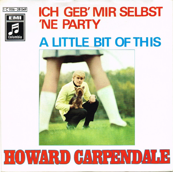Cover Howard Carpendale - Ich Geb' Mir Selbst 'Ne Party / A Little Bit Of This (7, Single) Schallplatten Ankauf