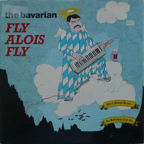 Cover The Bavarian - Fly Alois Fly (12) Schallplatten Ankauf