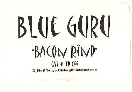 Cover Blue Guru - Bacon Rind (12, S/Sided, W/Lbl) Schallplatten Ankauf