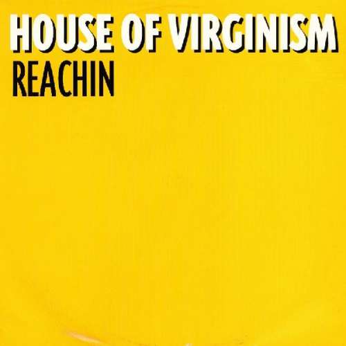 Cover House Of Virginism - Reachin (12) Schallplatten Ankauf