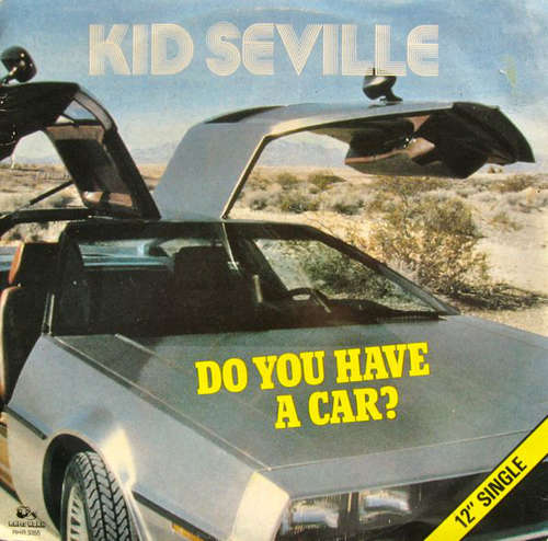 Bild Kid Seville - Do You Have A Car? (12, Single) Schallplatten Ankauf
