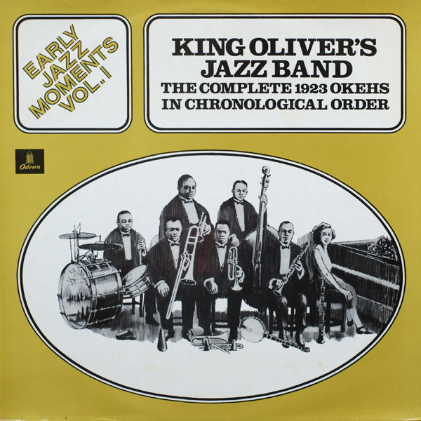 Cover King Oliver's Jazz Band - Early Jazz Moments Vol. 1: The Complete 1923 OKehs In Chronological Order (LP, Comp) Schallplatten Ankauf
