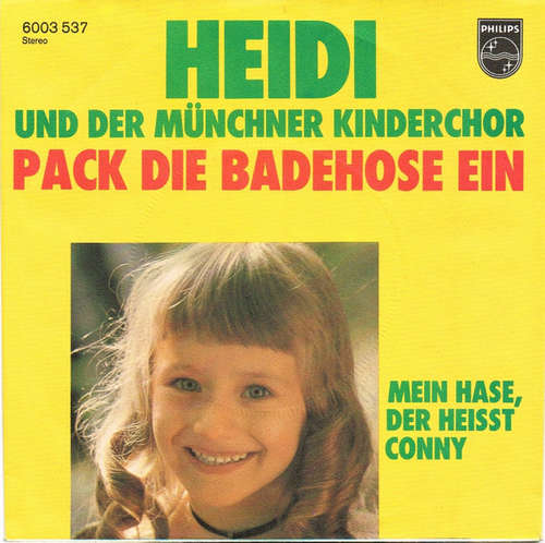 Cover Heidi* Und Der Münchner Kinderchor - Pack Die Badehose Ein (7, Single) Schallplatten Ankauf