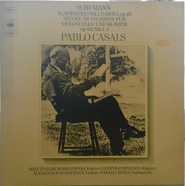 Cover Schumann*, Pablo Casals - Klaviertrio Nr.1 D-Moll Op.63 - Stücke Im Volkstone Für Violoncello Und Klavier Op.102 Nr.1-5 (LP, Comp, Mono) Schallplatten Ankauf