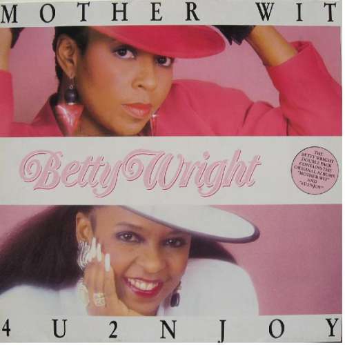 Cover Betty Wright - Mother Wit / 4U2NJOY (2xLP, Album, Comp) Schallplatten Ankauf