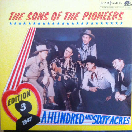 Bild The Sons Of The Pioneers - Edition 3: 1947- A Hundred And Sixty Acres (LP, Comp) Schallplatten Ankauf