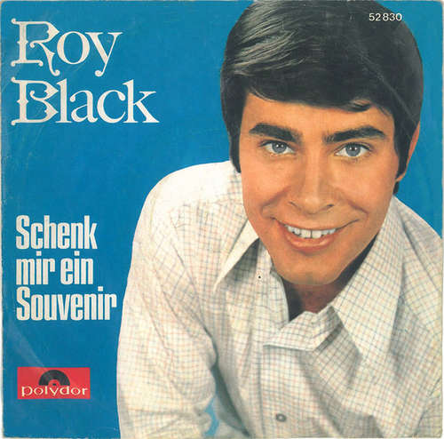 Cover Roy Black - Meine Liebe Zu Dir / Schenk Mir Ein Souvenir (7, Single) Schallplatten Ankauf